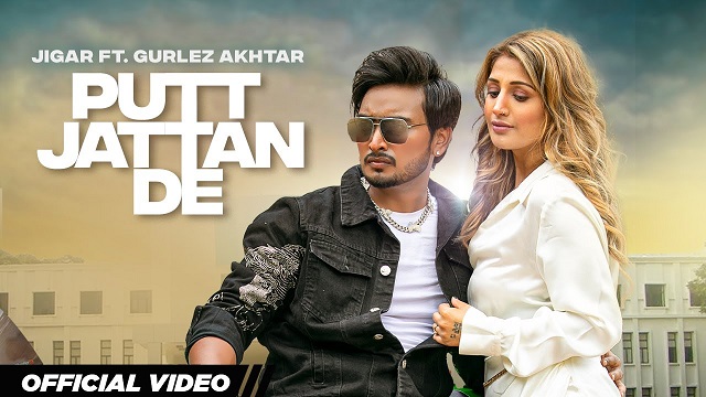 Putt Jattan De Lyrics - Jigar | Gurlez Akhtar