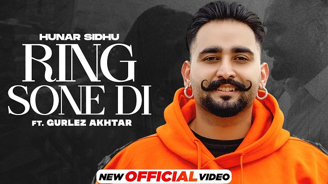 Ring Sone Di Lyrics Hunar Sidhu | Gurlez Akhtar