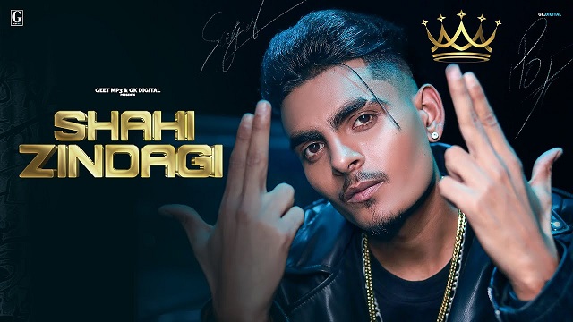 Shahi Zindagi Lyrics Sagar Pop