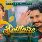 Solitaire Lyrics Korala Maan