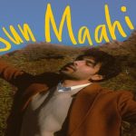 Sun Maahi Lyrics - Armaan Malik