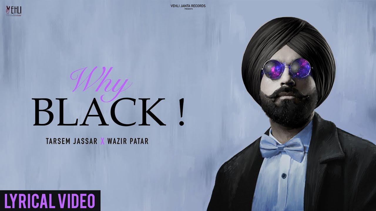 Why Black Lyrics Tarsem Jassar