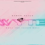 wytb karan aujla