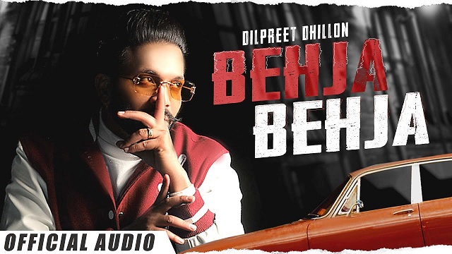 Behja Behja Lyrics – Dilpreet Dhillon