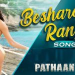 Besharam Rang Lyrics (Pathaan) - Shilpa Rao
