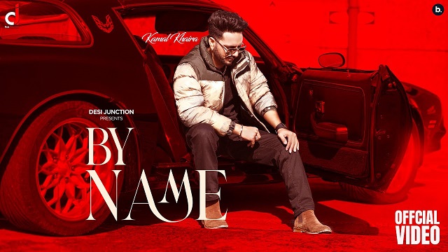 By Name Lyrics – Kamal Khaira