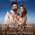 Ghani Syaani Lyrics - MC Square | Shehnaaz Gill