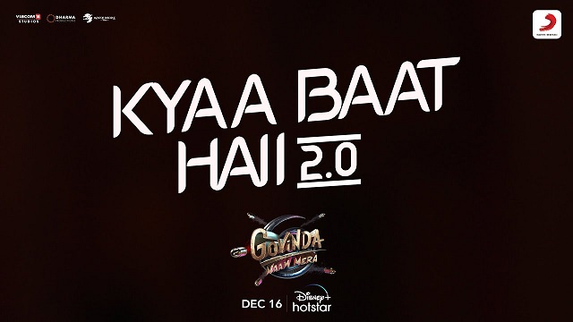 Kya Baat Hai 2.0 Lyrics - Govinda Naam Mera