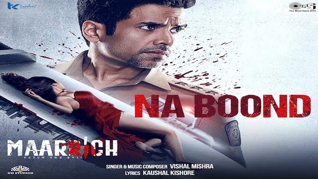 Na Boond Lyrics (Maarrich) – Vishal Mishra