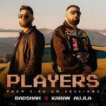 Players Lyrics - Badshah | Karan Aujla