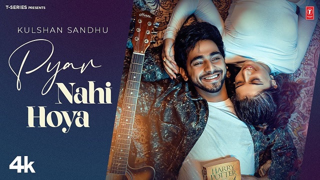 Pyar Nahi Hoya Lyrics – Kulshan Sandhu