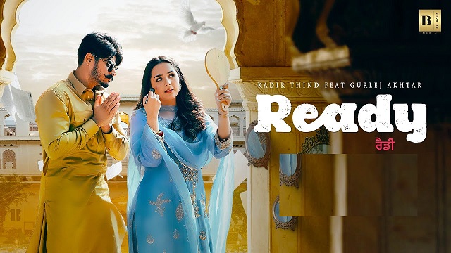 Ready Lyrics Kadir Thind | Gurlez Akhtar