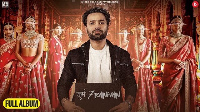 7 Raniyan (Shree Brar’s Album)