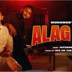Alag Bt Lyrics - Munawar Faruqui | Hitzone