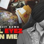 All Eyez On Me Lyrics Ranjit Bawa