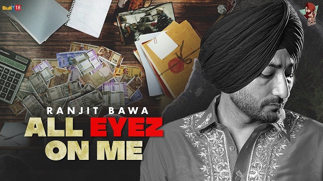 All Eyez On Me Lyrics Ranjit Bawa