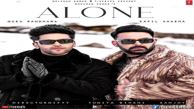 Alone Lyrics - Guru Randhawa | Kapil Sharma