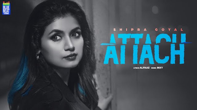 Attach Lyrics - Shipra Goyal