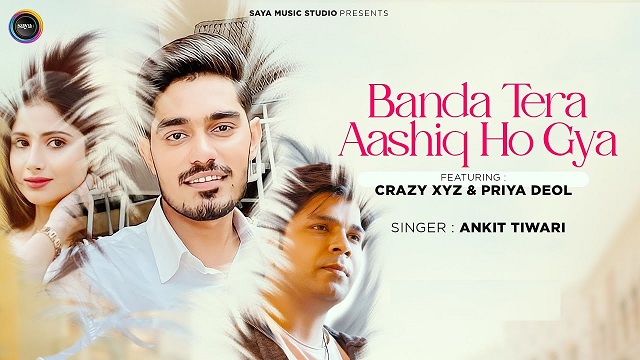 Banda Tera Aashiq Ho Gaya Lyrics – Ankit Tiwari