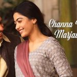 Channa Ve Assi Marjawange Lyrics - Mission Majnu