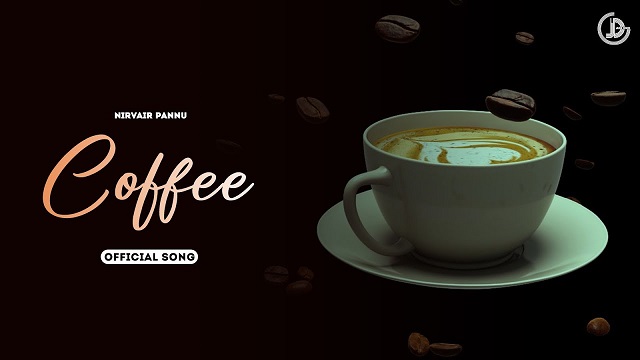 Coffee Lyrics - Nirvair Pannu
