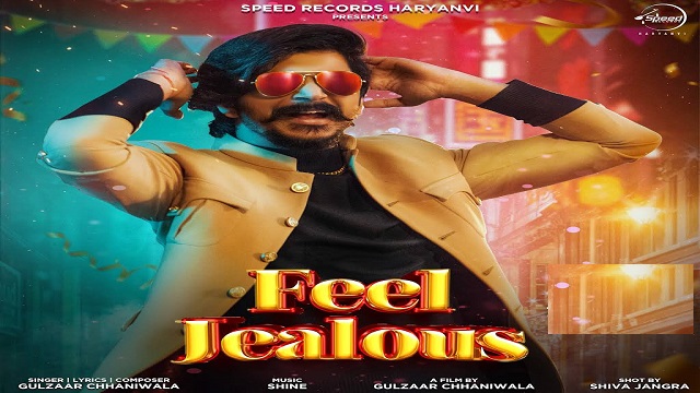 Feel Jealous Lyrics – Gulzaar Chhaniwala