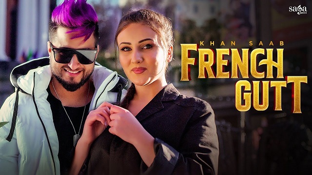 French Gutt Lyrics – Khan Saab