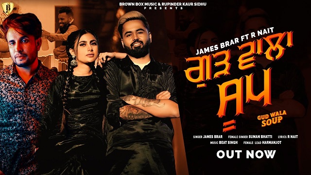 Gud Wala Soup Lyrics - James Brar | Suman Bhatti