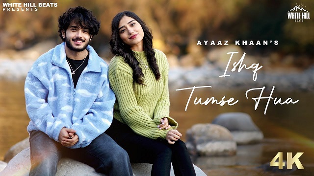 Ishq Tumse Hua Lyrics - Ayaaz Khaan