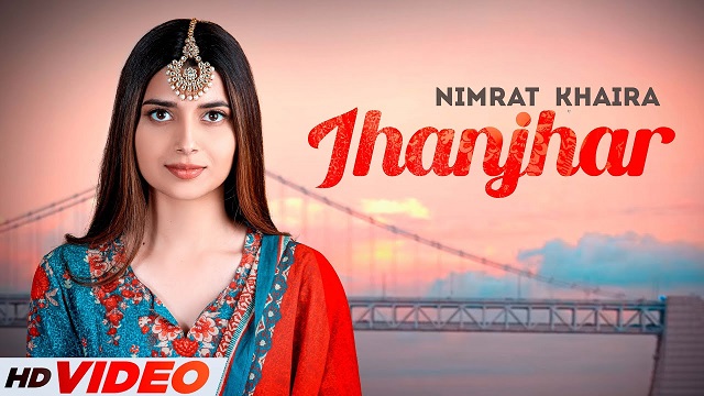 Jhanjhar Lyrics – Nimrat Khaira