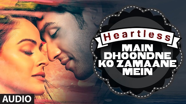 Main Dhoondne Ko Zamaane Mein Lyrics (Heartless) - Arijit Singh