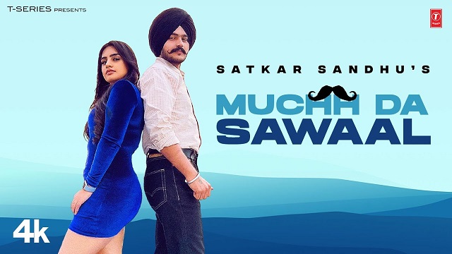 Muchh Da Sawaal Lyrics – Satkar Sandhu