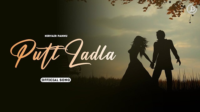 Putt Ladla Lyrics – Nirvair Pannu