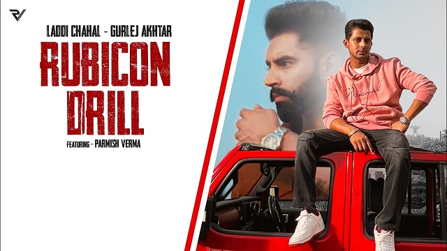 Rubicon Drill Lyrics - Laddi Chahal | Parmish Verma