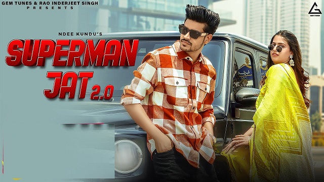 Superman Jat 2.0 Lyrics Ndee Kundu