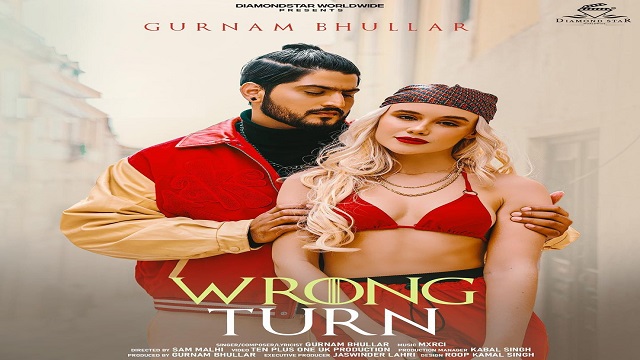 Wrong Turn Lyrics - Gurnam Bhullar