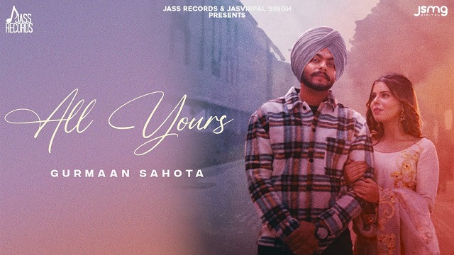 All Yours Lyrics Gurmaan Sahota