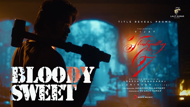 Bloody Sweet Lyrics (Thalapathy 67) – Anirudh Ravichander