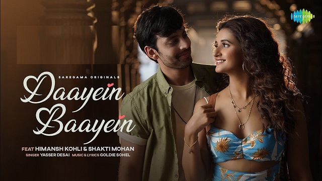 Daayein Baayein Lyrics - Yasser Desai | Shakti Mohan