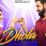 Dhola Lyrics Mitran Da Naa Chalda