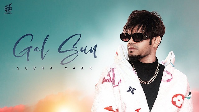 Gal Sun Lyrics - Sucha Yaar