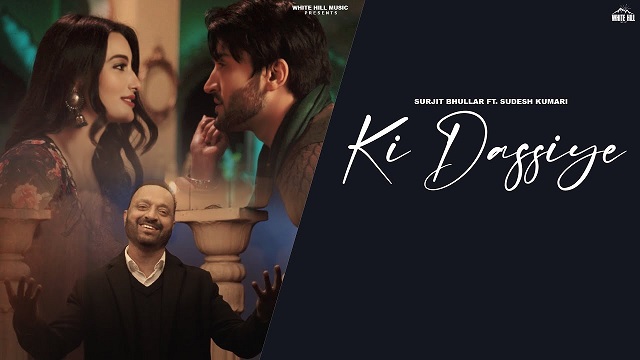 Ki Dassiye Lyrics – Surjit Bhullar