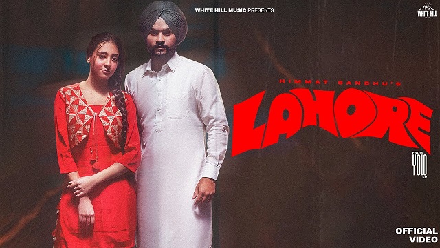 Lahore Lyrics - Himmat Sandhu