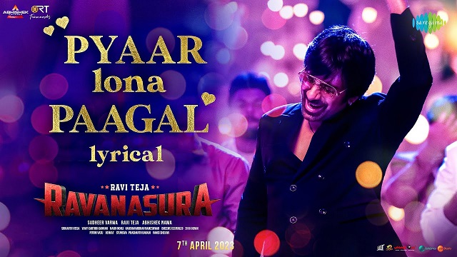 Pyaar Lona Paagal Lyrics (Ravanasura) - Ravi Teja