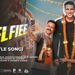 Selfiee (Title Track) Lyrics - Nakash Aziz
