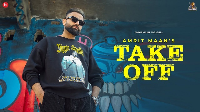 Take Off Lyrics – Amrit Maan