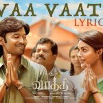 Vaa Vaathi Lyrics (Sir) - Dhanush
