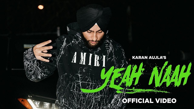 Yeah Naah Lyrics - Karan Aujla