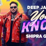 You Know Lyrics - Deep Jandu | Shipra Goyal