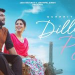 Dillan Ch Pyar Lyrics Gurprit Gill